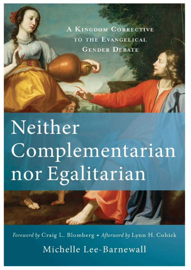 Neither Complementarian Nor Egalitarian