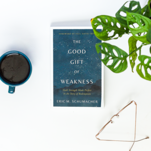 The Good Gift of Weakness