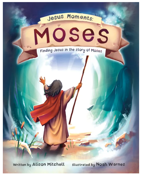 Jesus Moments: Moses